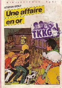TkKG : Une affaire en or - Stefan Wolf -  Bibliothèque rose (3ème série) - Livre