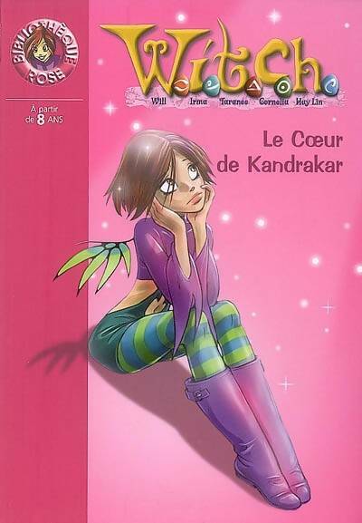 Witch Tome XXI : Le coeur de Kandrakar - Collectif -  Bibliothèque rose (série actuelle) - Livre