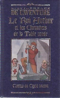 Le roi Arthur et les chevaliers de la table ronde - Inconnu -  Bibliothèque de l'aventure - Livre