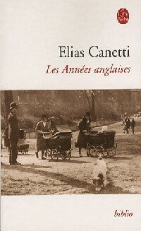 Les années anglaises - Elias Canetti -  Le Livre de Poche - Livre