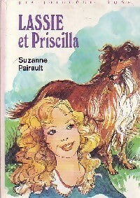 Lassie et Priscilla - Suzanne Pairault -  Bibliothèque rose (3ème série) - Livre