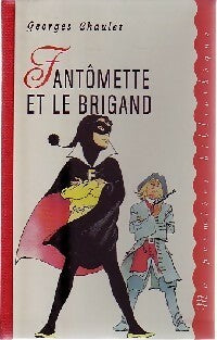 Fantômette et le brigand - Georges Chaulet -  Ma Première Bibliothèque - Livre