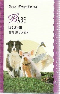 Babe, le cochon devenu berger - Dick King-Smith -  Ma Première Bibliothèque - Livre