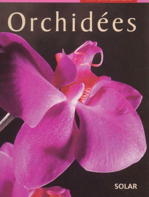 Orchidées - Rick Imes -  Mini-encyclopédie - Livre