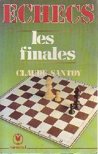 Echecs, les finales - Claude Santoy -  Service - Livre