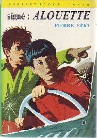 Signé : Alouette - Pierre Véry -  Bibliothèque verte (3ème série) - Livre