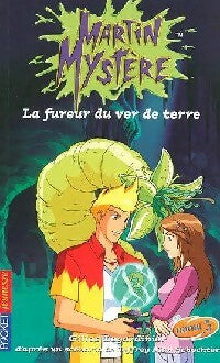 Martin Mystère Tome VII : La fureur du ver de terre - Gilles Legardinier -  Pocket jeunesse - Livre