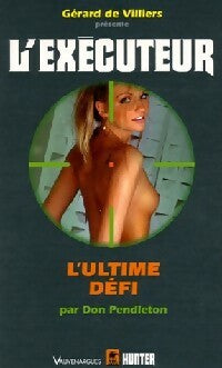 L'ultime défi - Don Pendleton -  L'Exécuteur - Livre
