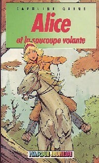 Alice et la soucoupe volante - Caroline Quine -  Masque Jeunesse - Livre