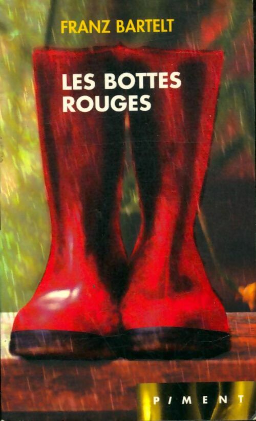 Les bottes rouges - Franz Bartelt -  Piment - Livre