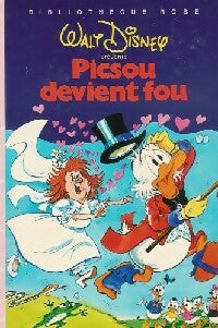 Picsou devient fou - Evelyne Lallemand ; Walt Disney -  Bibliothèque rose (3ème série) - Livre