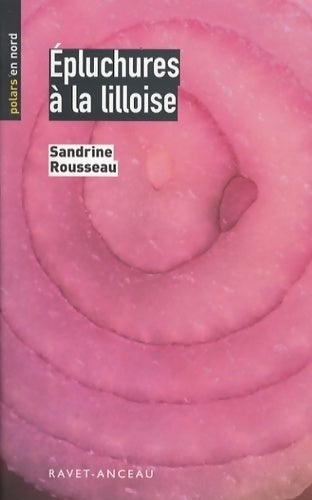 Epluchures à la lilloise - Collectif ; Sandrine Rousseau -  Polars en nord - Livre