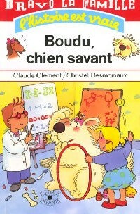 Boudu, chien savant - Claude Clément -  L'histoire est vraie - Livre