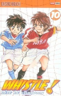 Whistle Tome X - Daisuke Higuchi -  Comics - Livre