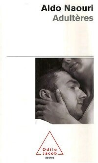 Adultères - Aldo Naouri -  Poches Odile Jacob - Livre