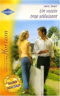 Un voisin trop séduisant - Carol Grace -  Horizon - Livre