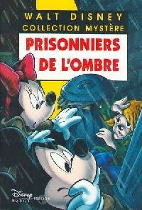 Prisonniers de l'ombre - Walt Disney -  Collection Mystère - Livre