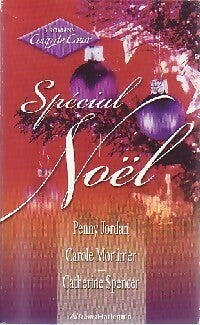 Spécial Noël - Carole Mortimer ; Penny Jordan ; Catherine Spencer -  Coup de Coeur - Livre