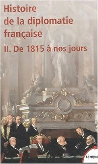 Histoire de la diplomatie française Tome II - Claude Allain ; Pierre Guillen ; Georges-Henri Soutou -  Tempus - Livre