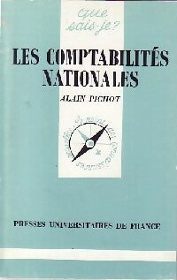Les comptabilités nationales - Alain Pichot -  Que sais-je - Livre