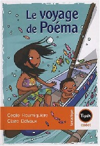 Le voyage de Poéma - Cécile Roumiguières -  Tipik Cadet - Livre