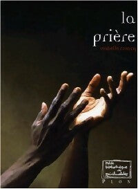 La prière - Isabelle Francq -  Petite Bibliothèque des Spiritualités - Livre
