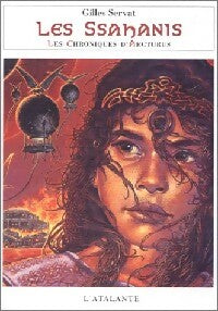 Les chroniques d'Arcturus Tome IV : Les Ssahanis - Gilles Servat -  La dentelle du cygne - Livre