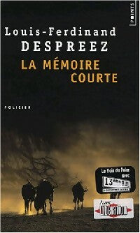 La mémoire courte - Louis-Ferdinand Despreez -  Points - Livre
