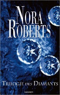 Trilogie des diamants - Nora Roberts -  Harlequin - Livre