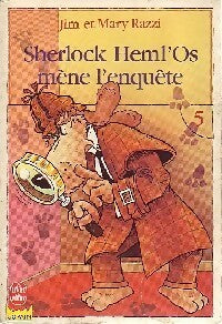 Sherlock Heml'Os mène l'enquête Tome V - Mary Razzi ; Jim Razzi -  Le Livre de Poche Copain - Livre