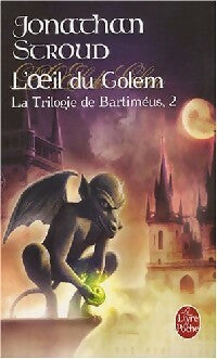 La trilogie de Bartiméus Tome II : L'oeil du Golem - Jonathan Stroud -  Le Livre de Poche - Livre