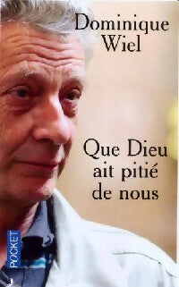 Que Dieu ait pitié de nous - Dominique Wiel -  Pocket - Livre