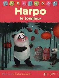 Harpo le jongleur - Didier Lévy ; Amélie Jackowski -  Berlingot - Livre