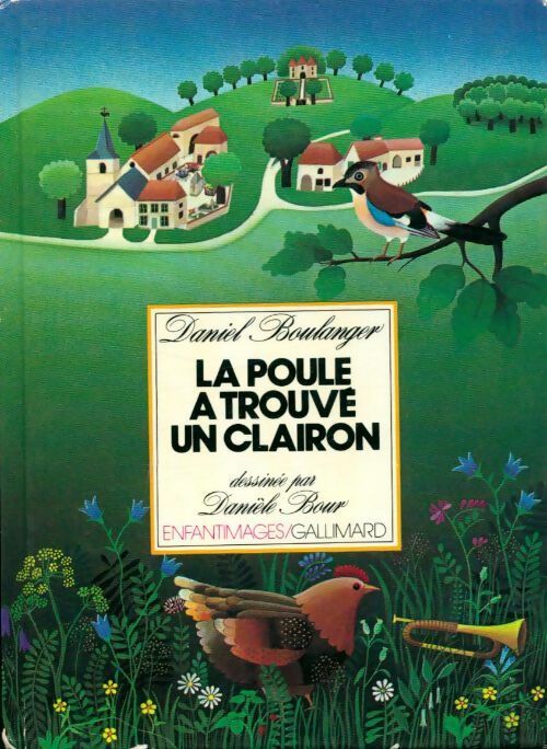 La poule a trouvé un clairon - Daniel Boulanger -  Enfantimages - Livre