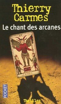 Le chant des arcanes - Thierry Carmes -  Pocket - Livre