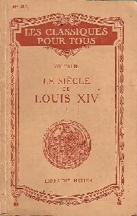 Le siècle de Louis XIV Tome I - Voltaire -  Les classiques pour tous - Livre