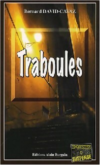 Traboules - Bernard David-Cavaz -  Enquêtes & Suspense - Livre