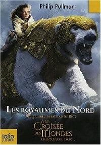 A la croisée des Mondes Tome I : Les royaumes du nord - Philip Pullman -  Folio Junior - Livre