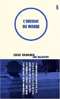 L'origine du monde - Jorge Edwards -  Les Allusifs - Livre