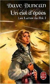 Les lames du roi Tome III : Un ciel d'épées - David Duncan -  Le Livre de Poche - Livre