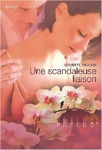 Une scandaleuse liaison - Sherryl Woods -  Prélud' - Livre