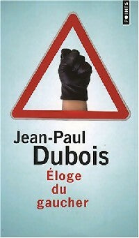 Eloge du gaucher dans un monde manchot - Jean-Paul Dubois -  Points - Livre