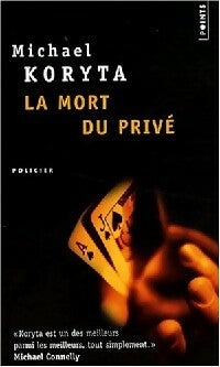 La mort du privé - Michael Koryta -  Points - Livre