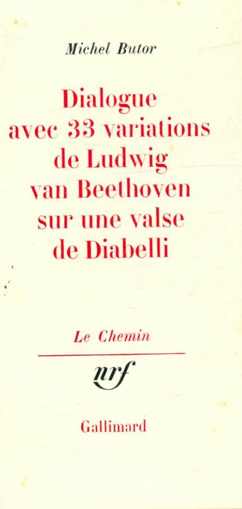 Dialogues avec 33 variations de Ludwig van Beethoven sur une valse de Diabelli - Michel Butor -  Le chemin - Livre