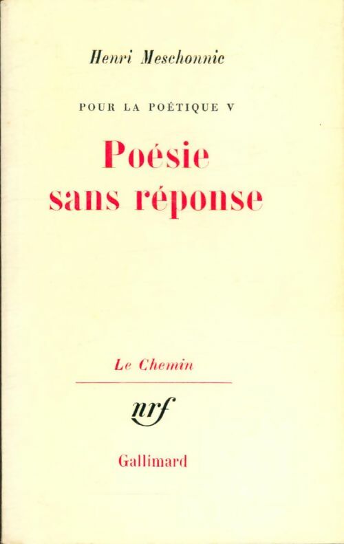 Pour la poétique Tome V : Poésie sans réponse - Henri Meschonnic -  Le chemin - Livre