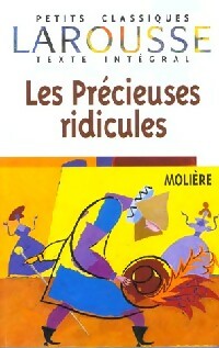 Les précieuses ridicules - Molière -  Petits Classiques Larousse - Livre