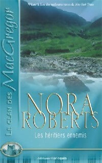 Les héritiers ennemis - Nora Roberts -  Le clan des MacGregor - Livre