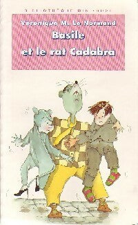 Basile et le rat Cadabra - Véronique Le Normand -  Bibliothèque rose (4ème série) - Livre