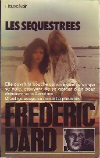 Les séquestrées - Frédéric Dard -  Frédéric Dard - Livre