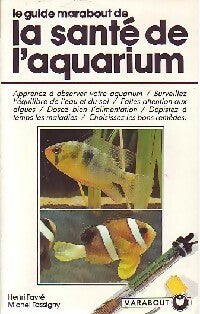 Le guide marabout de la santé de l'aquarium - Henri Favré ; Michel Tassigny -  Bibliothèque Marabout - Livre